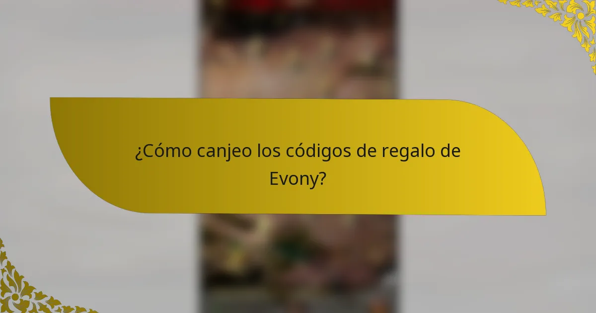 ¿Cómo canjeo los códigos de regalo de Evony?