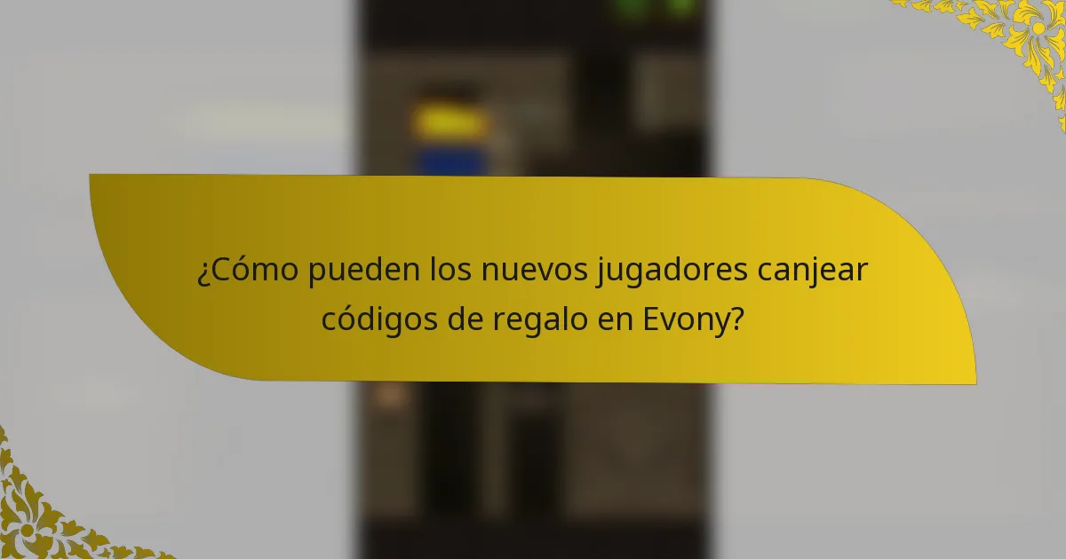 ¿Cómo pueden los nuevos jugadores canjear códigos de regalo en Evony?