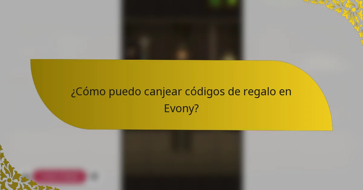 ¿Cómo puedo canjear códigos de regalo en Evony?
