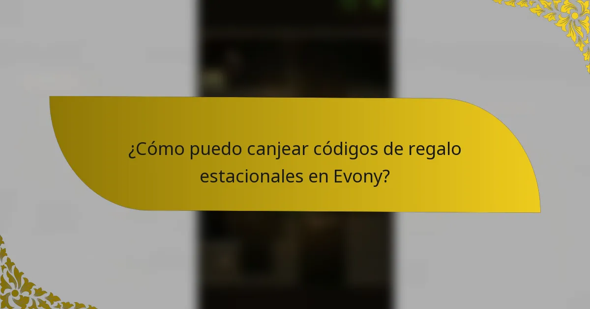 ¿Cómo puedo canjear códigos de regalo estacionales en Evony?