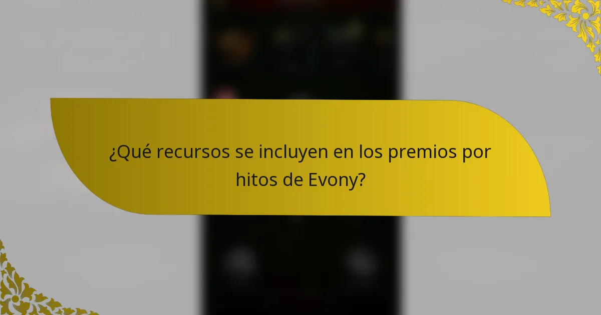 ¿Qué recursos se incluyen en los premios por hitos de Evony?