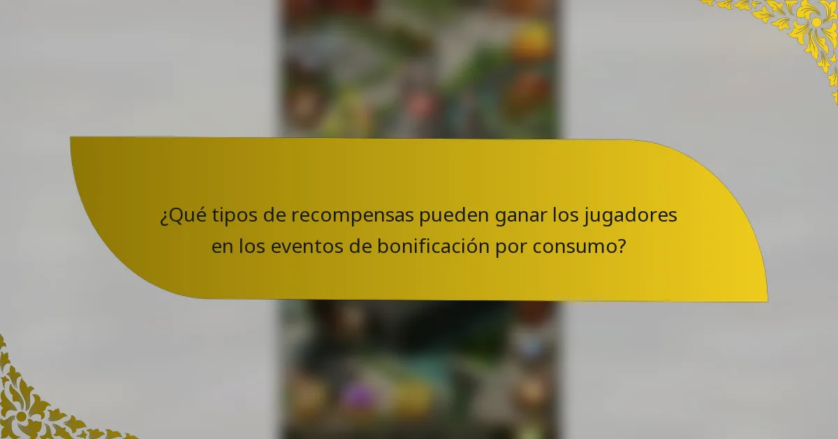 ¿Qué tipos de recompensas pueden ganar los jugadores en los eventos de bonificación por consumo?